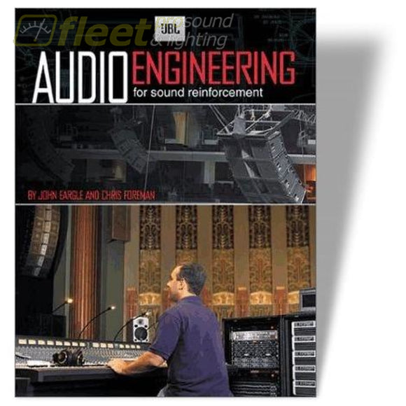 Audio Engineering For Sound Reinforcement (Jbl)By John Eargle And Chris Foreman (Hl1568) Sound Reinforcement Books