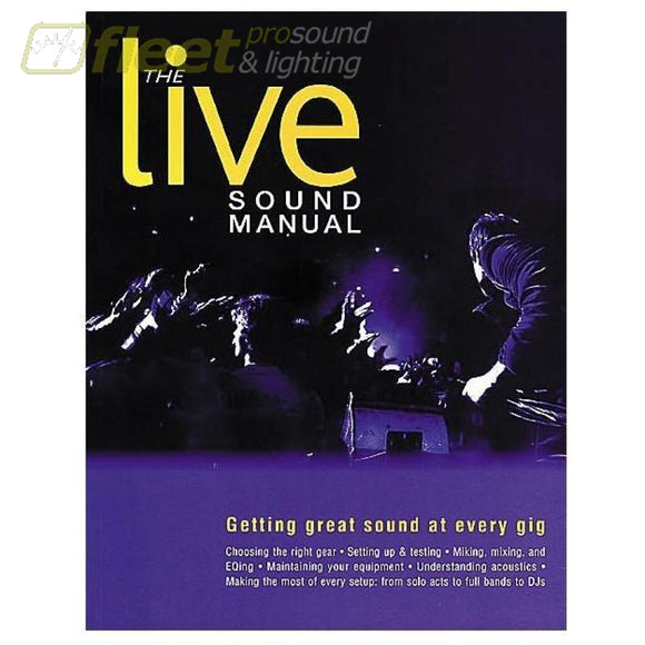 The Live Sound Manual Sound Reinforcement